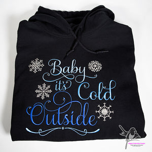 Baby It's Cold Outside Hooded Fleece Shirt
