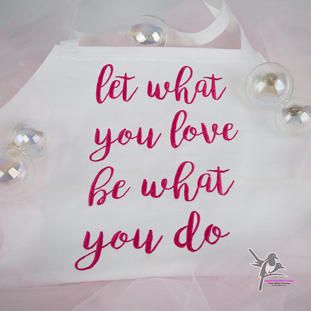 "Let What You Love Be What You Do"